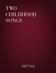 Two Childhood Songs Unison choral sheet music cover